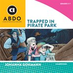 Trapped in Pirate Park cover image