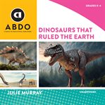 Dinosaurs That Ruled the Earth cover image