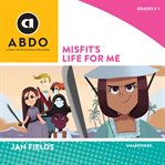 Misfit's Life for Me cover image