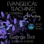 Evangelical Teaching : Dr. Cumming – An Essay cover image