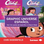 Graphic Universe Español : Cici: Un cuento de hada (Cici: A Fairy's Tale) cover image