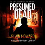 Presumed Dead : Harry Starke Novels cover image