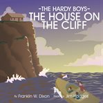 The House on the Cliff : Hardy Boys cover image