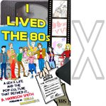 I lived the 80s : a Gen X life and the pop culture that defined it cover image