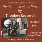 The Winning of the West, Volume 2 cover image