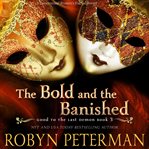 The Bold and the Banished cover image