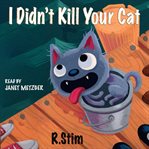I Didn't Kill Your Cat : Frankie Jackson Mysteries cover image