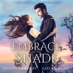 Embrace of the Shade : Pantracia Chronicles cover image
