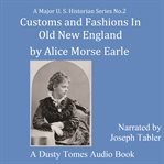 Customs and Fashions of Old New England cover image