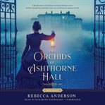 The Orchids of Ashthorne Hall : Proper Romance Victorian cover image
