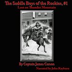 The Saddle Boys of the Rockies : Lost on Thunder Mountain cover image
