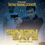 Simon Says : A John Simon Thriller cover image