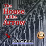 The House of the Arrow : Inspector Hanaud cover image