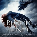 Blood of the Key : Berylian Key cover image