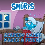 Scaredy Smurf Makes a Friend cover image