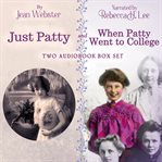 Just Patty and When Patty Went to College : Two Audiobook Box Set. Patty cover image