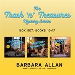 The Trash N' Treasures Mystery Series: Books 15-17 Box Set : Books #15-17 cover image