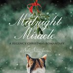 Midnight Miracle : A Regency Christmas Romantasy cover image