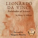 Leonardo Da Vinci : Pathfinder Of Science cover image