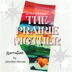 The Prairie Mother cover image