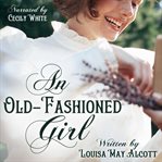 An Old-Fashioned Girl cover image