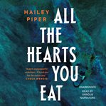 All the Hearts You Eat cover image