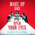Wake up and Open Your Eyes cover image