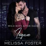 Wild Boys After Dark: Logan cover image