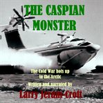 The Caspian Monster cover image