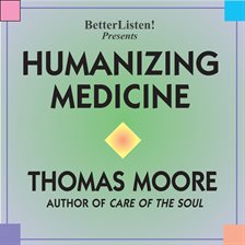 Cover image for Humanizing Medicine
