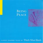 Being peace: classic Dharma talks cover image