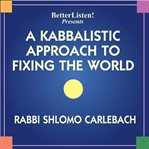 A kabbalistic approach to fixing the world cover image
