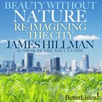 Beauty without nature: re-imagining the city cover image