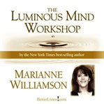 The luminous mind workshop cover image