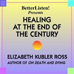 Healing at the end of the century cover image