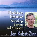 Mindfulness meditation in everyday life & exercises and meditations cover image