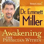 Awakening the physician within cover image