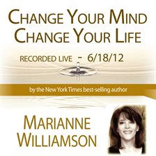 Cover image for Change Your Mind, Change Your Life