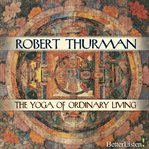 The yoga of ordinary living cover image