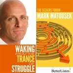 Waking from the trance of struggle cover image