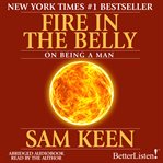 Fire in the belly: on being a man cover image