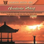 Headache relief: clinically tested techniques of deep relaxation and self-care cover image