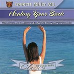 Healing your back: relaxation and imagery for self care and peak performance cover image
