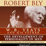 W.b. yeats and his father. The Development of Personality in Men cover image