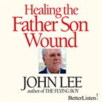 Healing the Father-Son wound cover image
