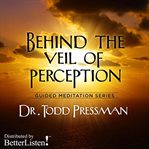 Behind the veil of perception cover image