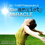 The anxiety miracle cover image