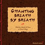 Chanting breath by breath cover image