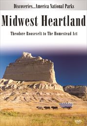 Midwest heartland : Theodore Roosevelt to The Homestead Act cover image
