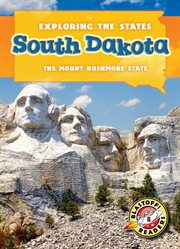 South Dakota : the Mount Rushmore state cover image